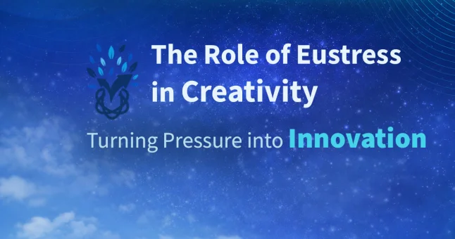 Eustressed Creativity